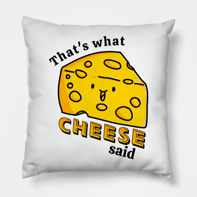 That's what CHEESE said pun Pillow by H. R. Sinclair