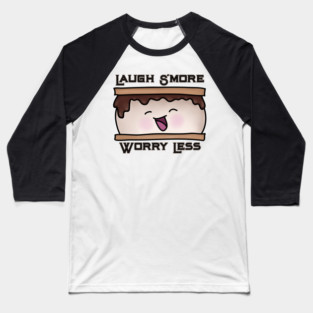 Laugh S'more Worry Less Food Pun Baseball T-Shirt