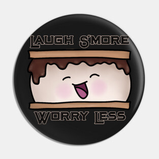 Laugh S'more Worry Less Food Pun Pin