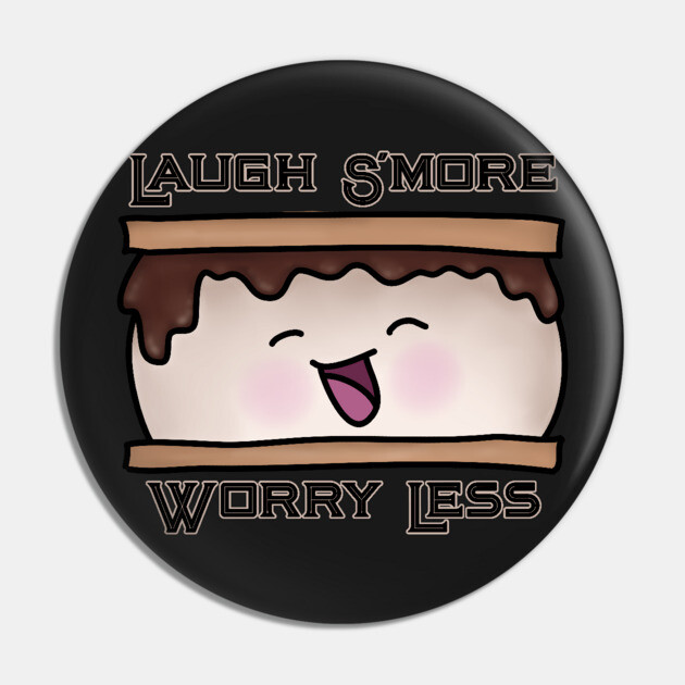 Laugh S'more Worry Less Food Pun Pin by H. R. Sinclair