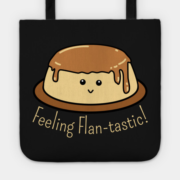 Flan-tastic Food Pun Tote by H. R. Sinclair