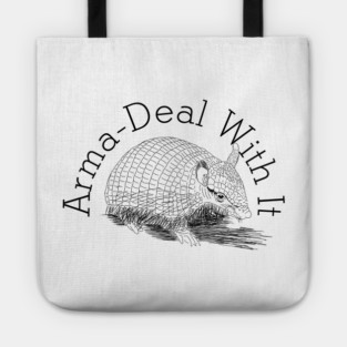 Armadillo Armadeal with it pun Tote