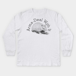 Armadillo Armadeal with it pun Kids Long Sleeve T-Shirt