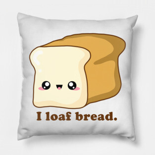 Punny I loaf bread, Kawaii Bread Pillow