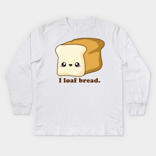 Punny I loaf bread, Kawaii Bread Kids Long Sleeve T-Shirt