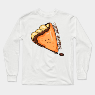 Crêpe Happens Food Pun Long Sleeve T-Shirt
