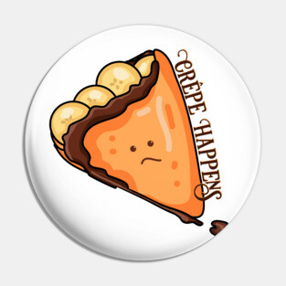 Crêpe Happens Food Pun Pin