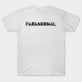 I write Paranormal T-Shirt