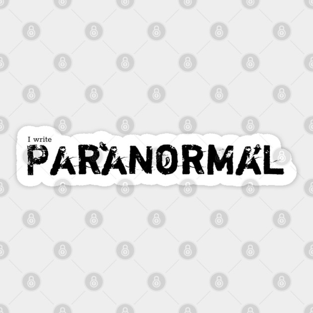 I write Paranormal Sticker by H. R. Sinclair