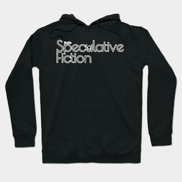 I write Speculative Fiction Hoodie by H. R. Sinclair