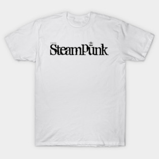 I write Steampunk T-Shirt