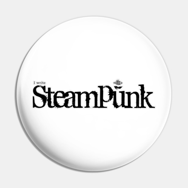 I write Steampunk Pin by H. R. Sinclair