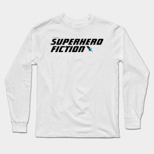 I write Superhero Fiction, female superhero Long Sleeve T-Shirt