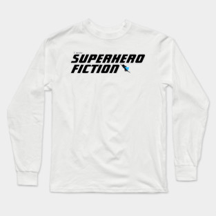 I write Superhero Fiction, female superhero Long Sleeve T-Shirt