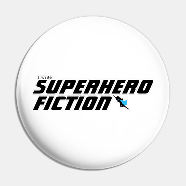 I write Superhero Fiction, female superhero Pin by H. R. Sinclair