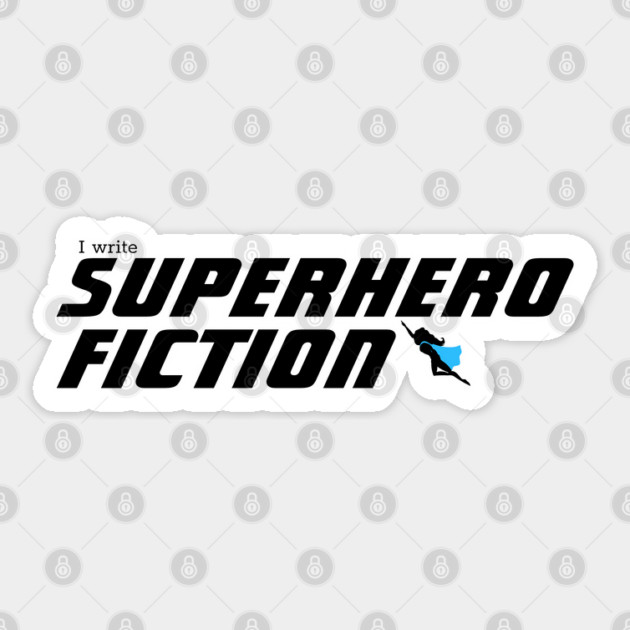 I write Superhero Fiction, female superhero Sticker by H. R. Sinclair
