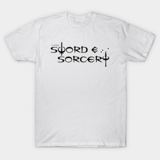 I Write Sword and Sorcery T-Shirt