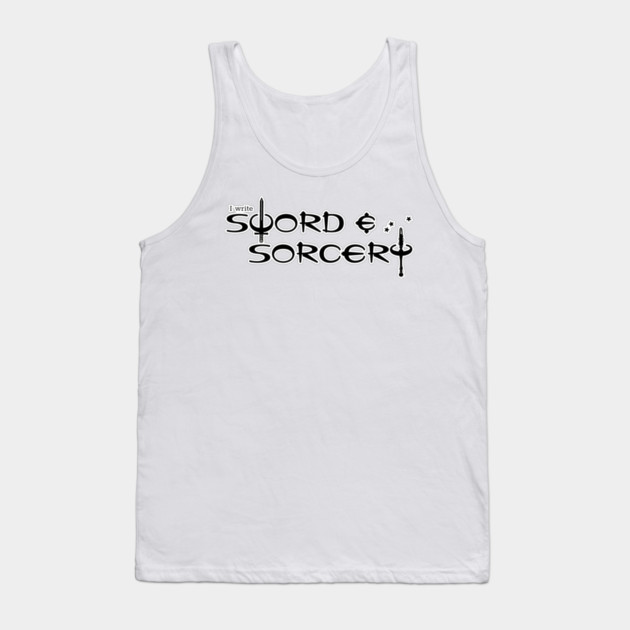 I Write Sword and Sorcery Tank Top by H. R. Sinclair