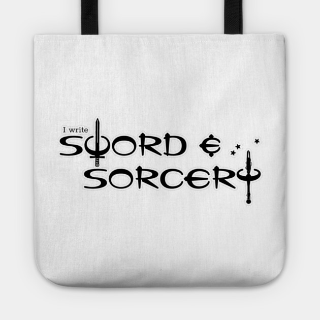 I Write Sword and Sorcery Tote by H. R. Sinclair