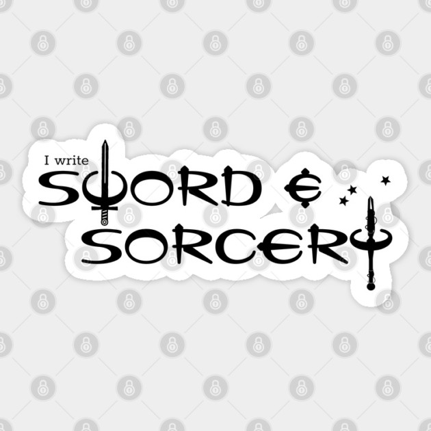 I Write Sword and Sorcery Sticker by H. R. Sinclair