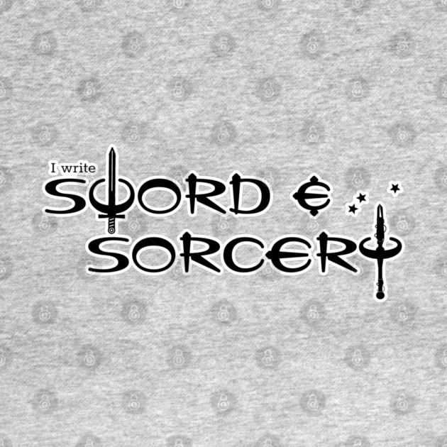 I Write Sword and Sorcery by H. R. Sinclair
