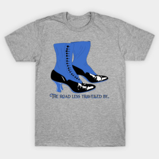 Vintage Spat Boots, road less traveled by T-Shirt