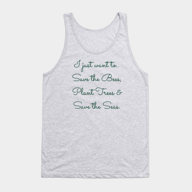 I Just Want To.. Tank Top by C.Code