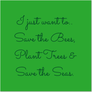 I Just Want To.. Posters and Art