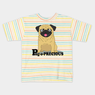 Pug a Precious Kids T-Shirt