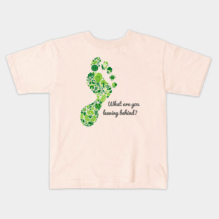 What are you leaving behind? Kids T-Shirt