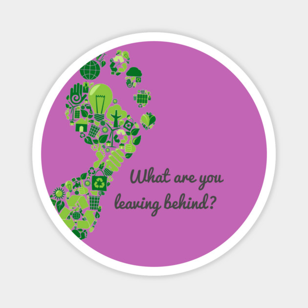 What are you leaving behind? Magnet by C.Code