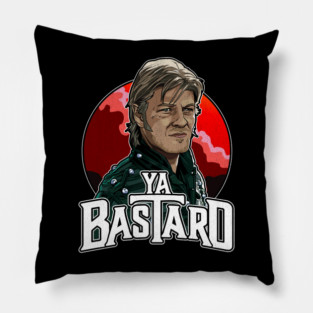 Ya Bastard - Sean Bean Pillow