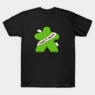 Always Green Meeple Board Game T-Shirt