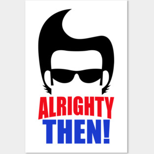 Alrighty Then Ace Ventura Posters and Art