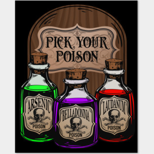 Pick Your Poison Posters and Art