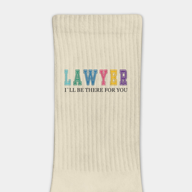 Lawyer, I will be there for you, Lawyer gift ideas by Prinyos