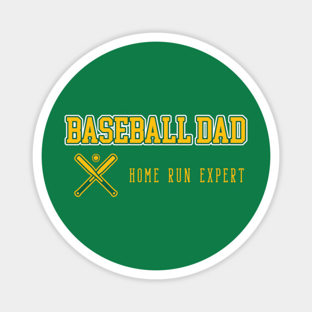 FUNNY BASEBALL DAD, FUNNY PUNS Magnet by Prinyos