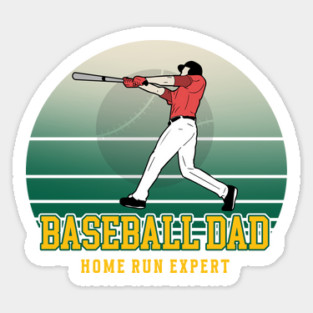 Baseball dad home run expert Sticker