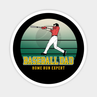 Baseball dad home run expert Magnet
