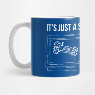 It's Just A Show Mug