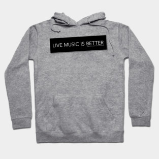 Live Music Bumper Sticker Hoodie