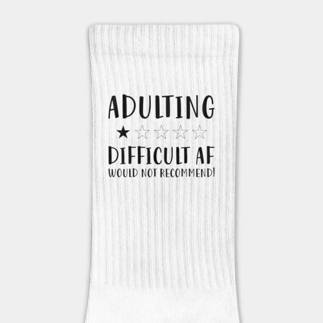 Adulting Difficult af would Not recommended hot original Positive Quote Unlimited simple Music rock lgbt T Shirt for Mens Womens Kids Funny Nature Lovers by Darksavage