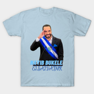 NAYIB BUKELE, PRESIDENTE DE EL SALVADOR T-Shirt