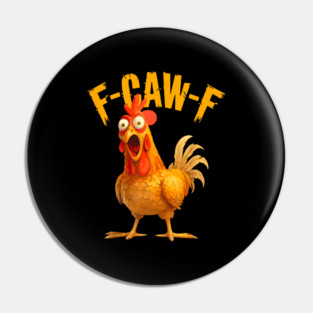 F-Caw-F Pin