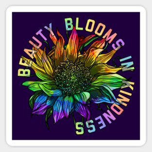 Beauty Blooms In Kindness Sticker
