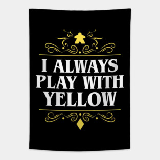 I Always Play with Yellow Board Games Addict Tapestry