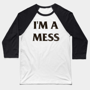 I'm a Mess / Sid Vicious Punk Rock Pin Baseball T-Shirt