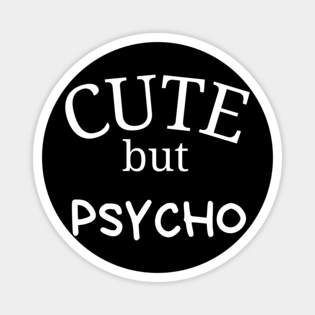 Cute Shirt Magnet by Low Life Shirts