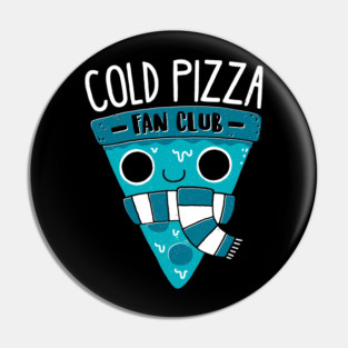 Cold Pizza Fan Club Pin