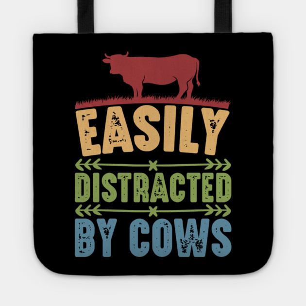 Funny Cow lover, Easily Distracted by Cows Tote by logiamerch
